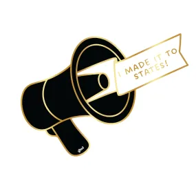 Sticker Die Cut- I Made It To States!